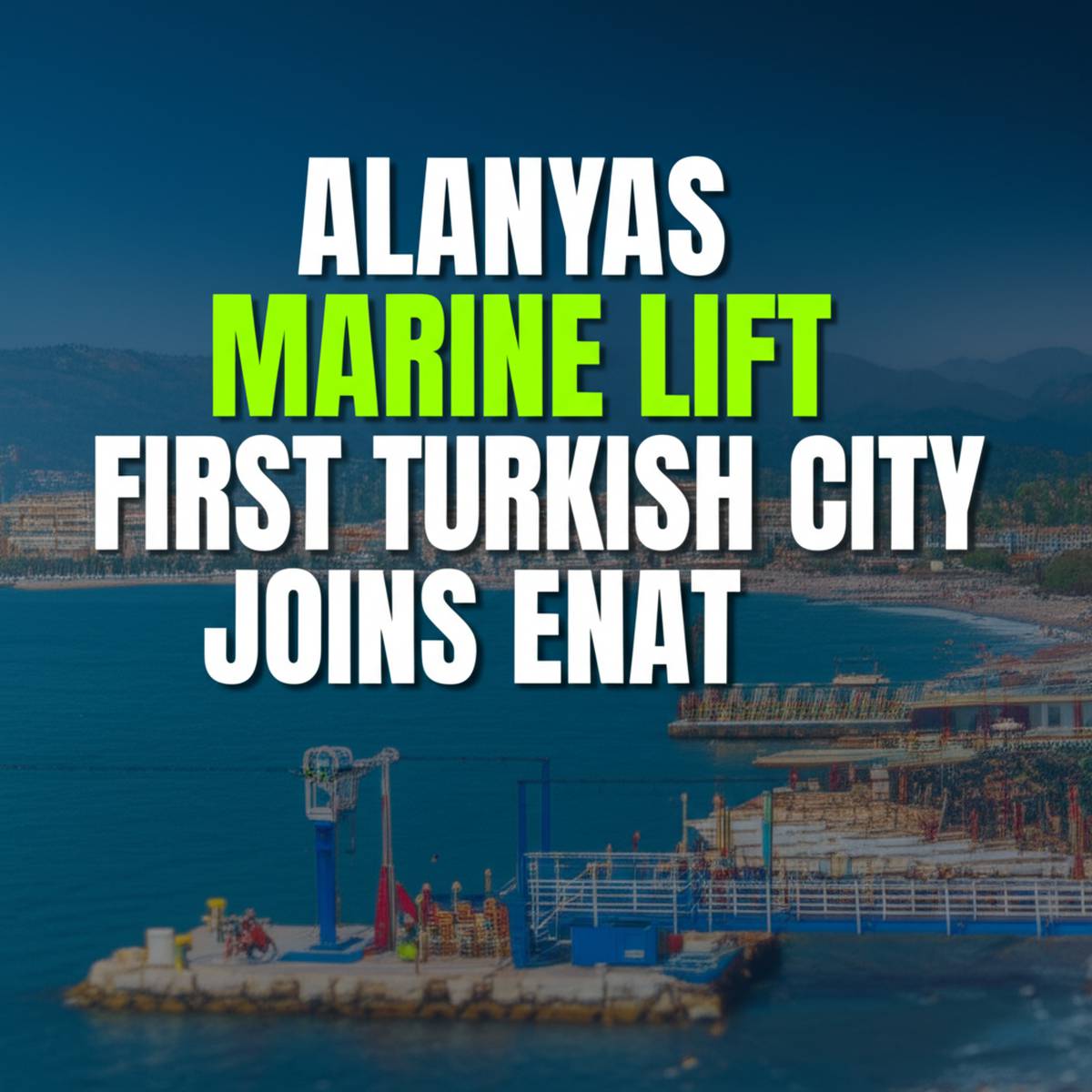 آسانسور دریایی معلولین در آلانیا آلانیا اولین شهر ترکیه با عضویت اتحادیه ENAT