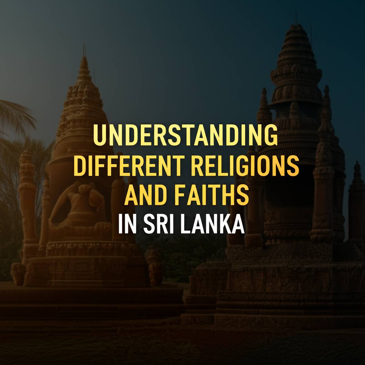 آشنایی با مذاهب و ادیان مختلف در سریلانکا